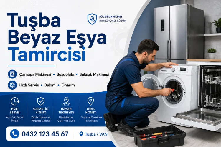 Tuşba Beyaz Eşya Tamircisi
